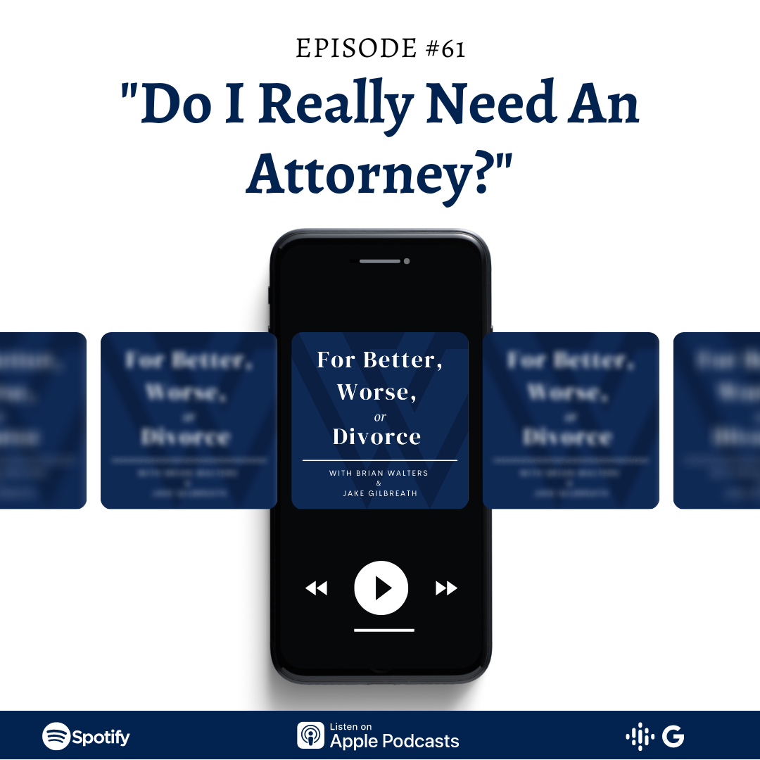 Episode #61: “Do I Really Need An Attorney?”