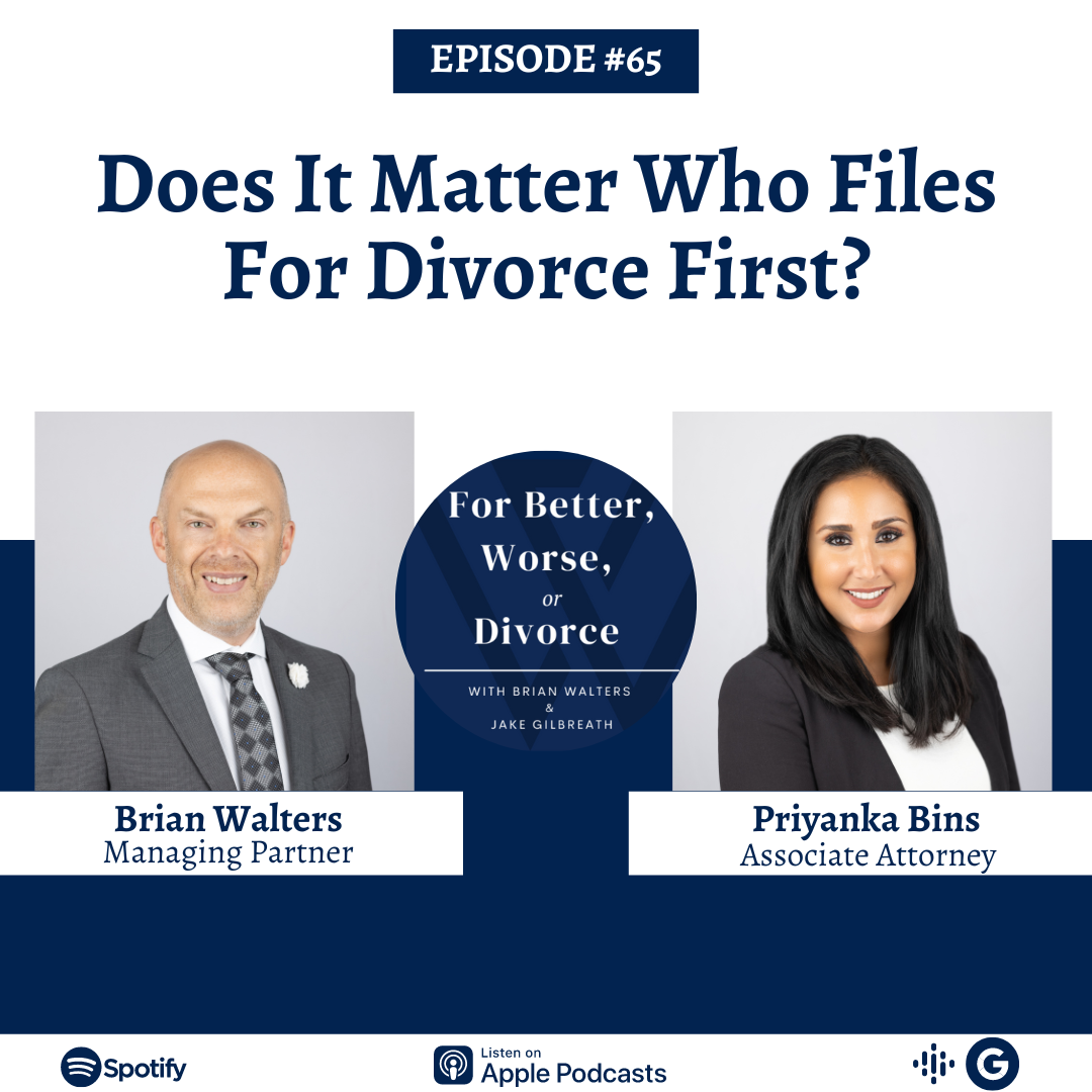 Episode #66: Does It Matter Who Files For Divorce First?