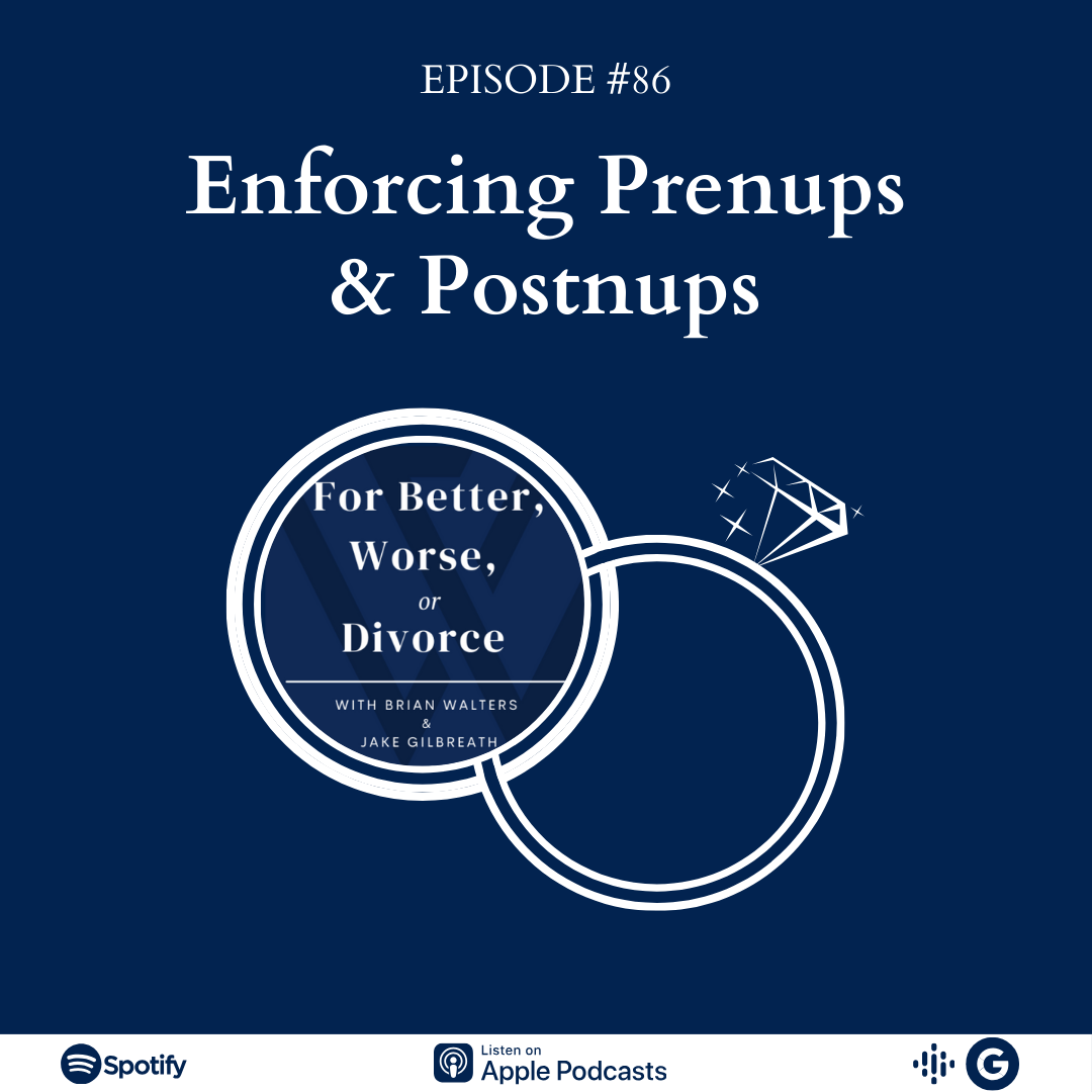 Episode #86: Enforcing Prenups & Postnups