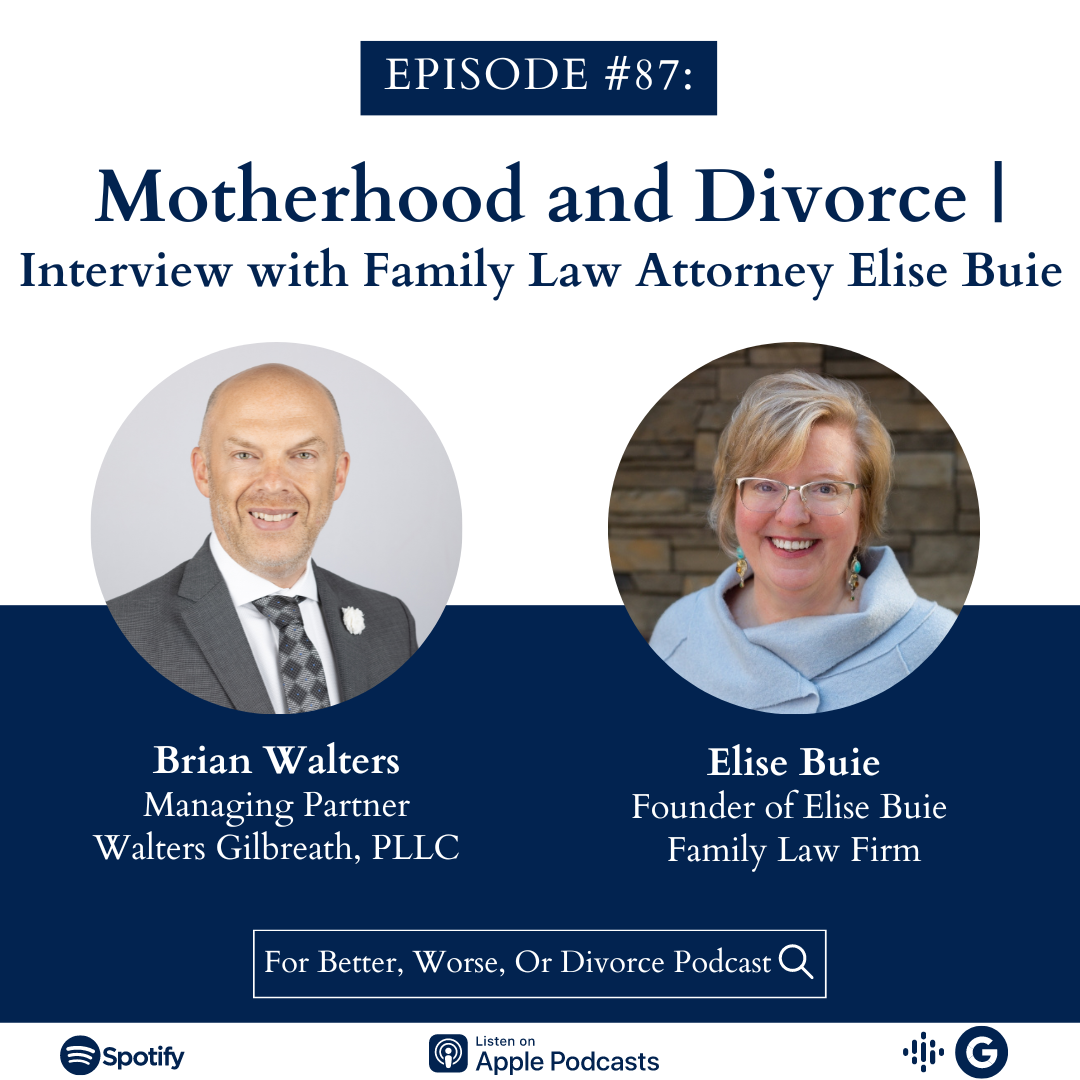 Episode #87: Motherhood and Divorce | Interview with Family Law Attorney Elise Buie