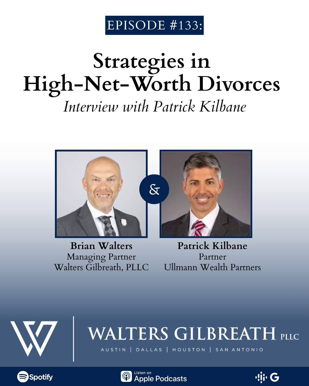 Episode #133: Strategies in High-Net-Worth Divorces | Interview with Patrick Kilbane