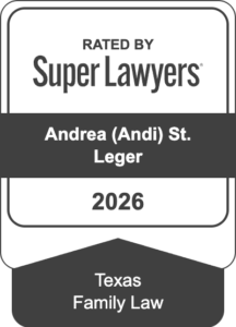 Award badge: 'Rated by Super Lawyers' for Andrea (Andi) St. Leger, Texas Family Law, 2026.